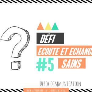 Atelier Parent #5 : Écoute et échanges sains PDF